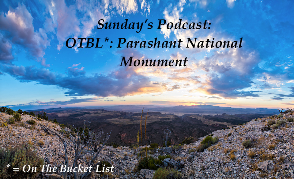 where is Parashant National Monument, national park podcasts