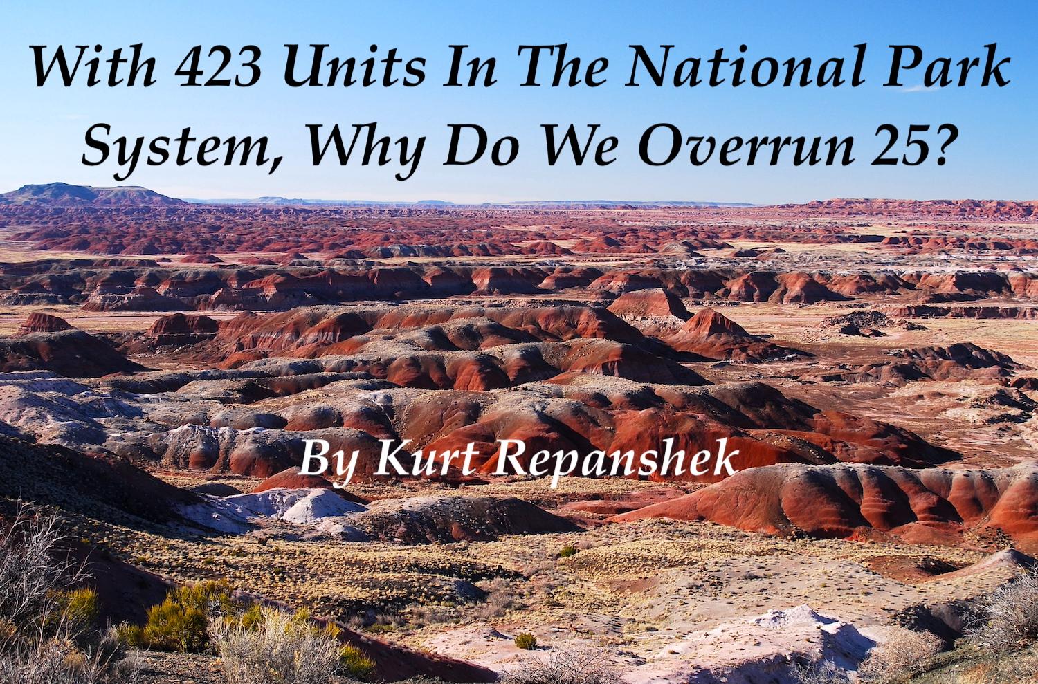 With 423 units in the National Park System, why do we overrun 25.