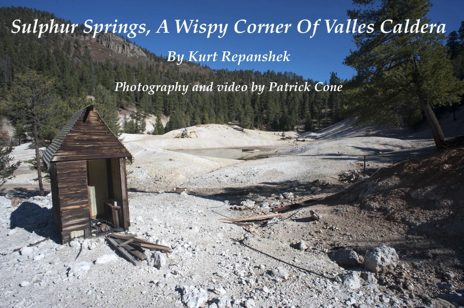 Sulphur Springs, a Wispy Corner Of Valles Caldera National Preserve